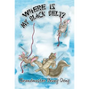 Where Is My Black Belt? - Paperback