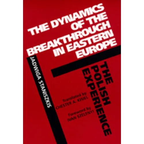 The Dynamics of the Breakthrough in Eastern Europe: The Polish Experience Volume 6 - Hardcover