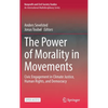 The Power of Morality in Movements: Civic Engagement in Climate Justice, Human Rights, and Democracy - Hardcover