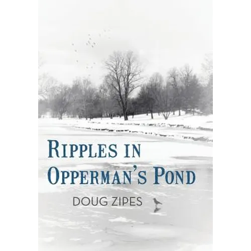 Ripples in Opperman's Pond - Hardcover