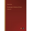 The Borough; A Collection of Poems: in large print - Paperback
