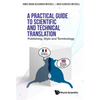 A Practical Guide to Scientific and Technical Translation - Hardcover