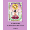 Reflections: : The Healing Wisdom of the Ancients - Paperback