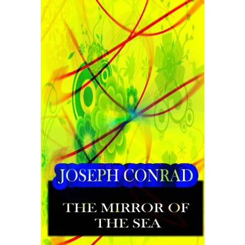The Mirror of the Sea - Paperback