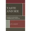 Taste and See: Eucharist as Revelation in Phenomenological Perspective - Hardcover