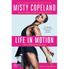 Life in Motion: An Unlikely Ballerina - Paperback