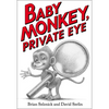 Baby Monkey, Private Eye - Hardcover