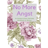 No More Angst: An Anxiety & Panic Self-help Workbook for Woman - Paperback