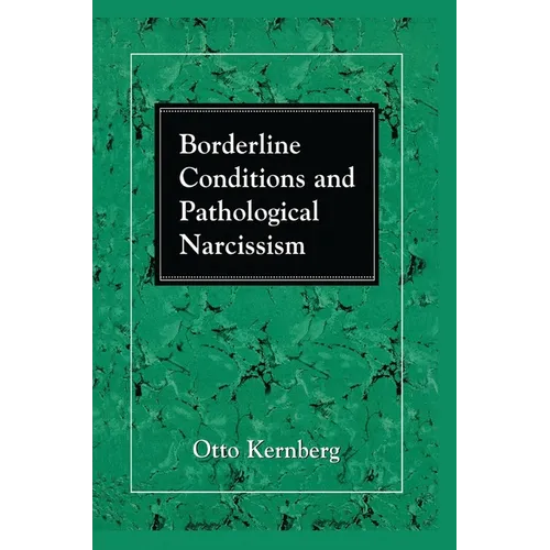Borderline Conditions and Pathological Narcissism - Paperback