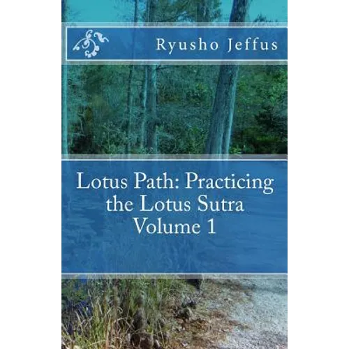 Lotus Path: Living the Lotus Sutra - Volume 1 - Paperback
