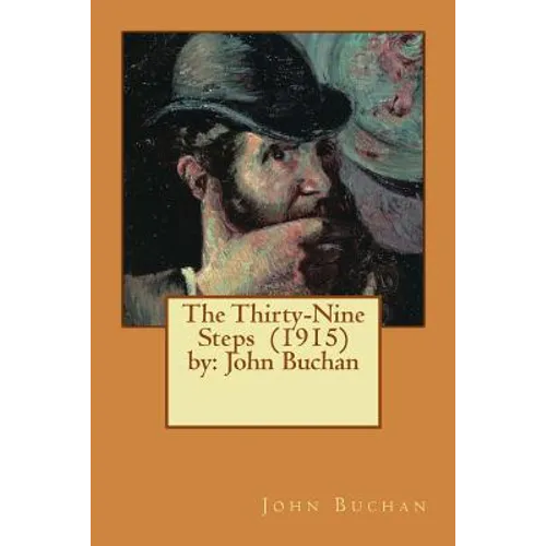The Thirty-Nine Steps (1915) by: John Buchan - Paperback