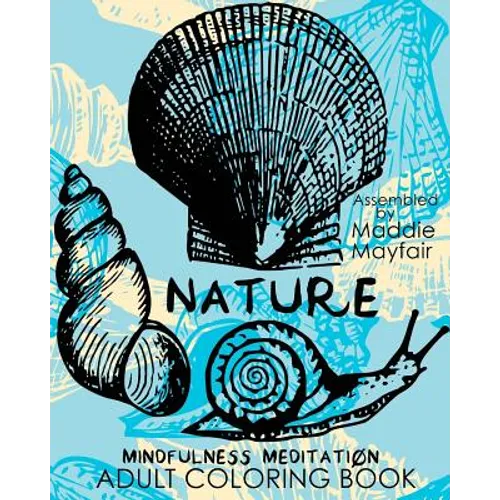 Nature Mindfulness Meditation Adult Coloring Book - Paperback