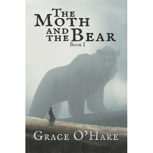 The Moth and the Bear - Paperback