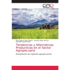 Tendencias y Alternativas Productivas en el Sector Agropecuario - Paperback