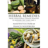 Herbal Remedies: From Traditional Chinese Remedies to Modern Day Cures Part 2: Essential Herbs to Live a Healthy Life - Paperback