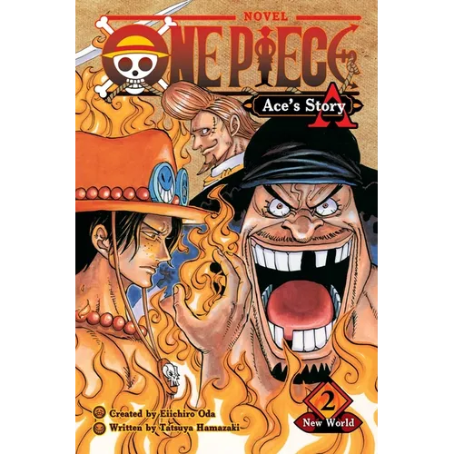 One Piece: Ace's Story, Vol. 2: New World - Paperback