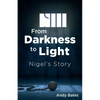 From Darkness to Light: Nigel's Story - Paperback