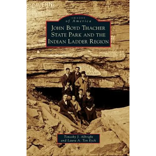 John Boyd Thacher State Park and the Indian Ladder Region - Hardcover