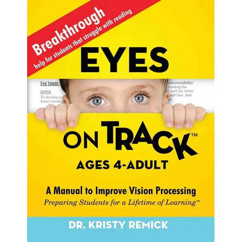 Eyes On Track; Ages 4-Adult: A Manual to Improve Vision Processing - Paperback