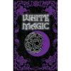 White Magic Spell Book - Paperback