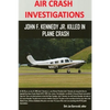 AIR CRASH INVESTIGATIONS - John F. Kennedy Jr. killed in plane crash - Paperback