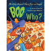The Wildly Whimsical Tales of Gracie and Sniggles: Boo Who? - Hardcover