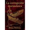 La corrupción inarmónica - Paperback