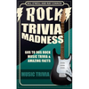 Rock Trivia Madness: 60s to 90s Rock Music Trivia & Amazing Facts - Paperback