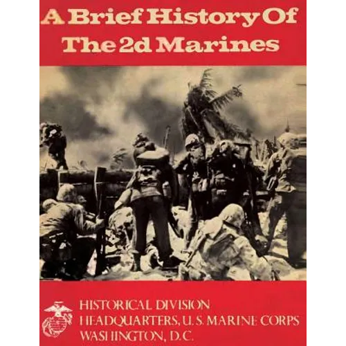A Brief History of the 2d Marines - Paperback
