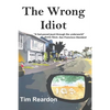 The Wrong Idiot - Paperback