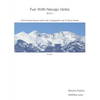 Fun With Navajo Verbs Book 1 Sisnaajiní: 125 Navajo Verbs Fully Conjugated In Up To Seven Modes - Paperback