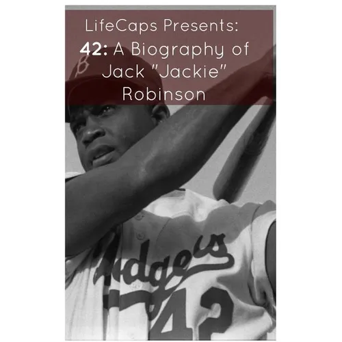 42: A Biography of Jack "Jackie" Robinson - Paperback