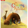 Los Colores de la Amistad (Bilingual) - Hardcover