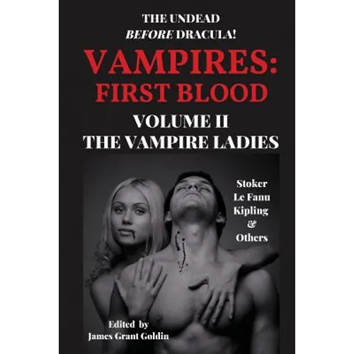 Vampires First Blood Volume II: The Vampire Ladies - Paperback