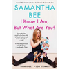 I Know I Am, But What Are You? - Paperback
