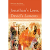 Jonathan's Loves, David's Laments - Hardcover