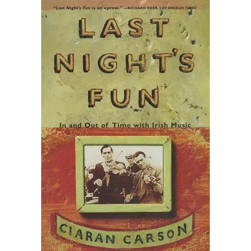 Last Night's Fun: A Book about Irish Traditional Music - Paperback