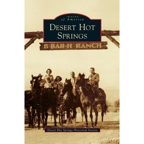 Desert Hot Springs - Hardcover