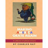 Making America Grate Again: A collection of political cartoons - Paperback