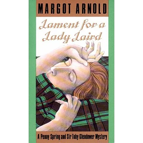 Lament for a Lady Laird: A Penny Spring and Sir Toby Glendower Mystery - Paperback