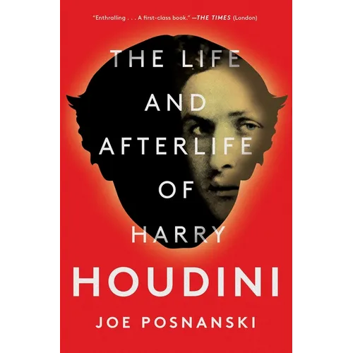 The Life and Afterlife of Harry Houdini - Paperback