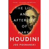 The Life and Afterlife of Harry Houdini - Paperback