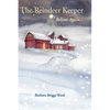 The Reindeer Keeper: Believe Again ... - Paperback