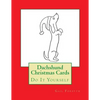 Dachshund Christmas Cards: Do It Yourself - Paperback