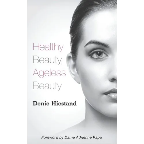 Healthy Beauty, Ageless Beauty - Paperback