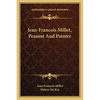 Jean-Francois Millet, Peasant And Painter - Paperback