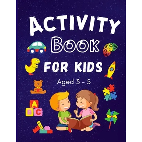 Activity Book for Kids ages 3-5: Colouring, Puzzles, Word search, Dot to Dot and mazes many more - Paperback