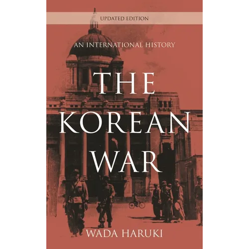 The Korean War: An International History - Hardcover