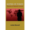 Matrix of Power: Secrets of World Control - Hardcover