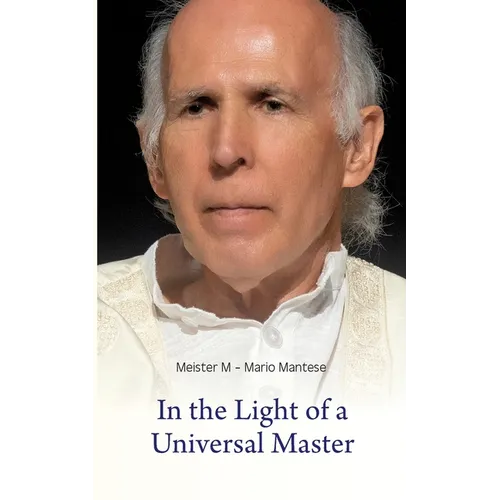 In the Light of a Universal Master: Encounters with Master M - Paperback